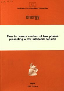 Flow in porous medium of two phases presenting a low interfacial tension