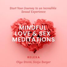 Mindful Love & Sex Meditations