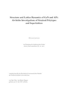 Structure and lattice dynamics of GaN and AlN: ab-initio investigations of strained polytypes and superlattices [Elektronische Ressource] / von Jan-Martin Wagner