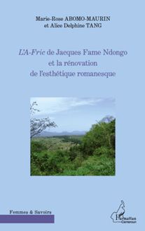 L A-Fric de Jacques Fame Ndongo et la rénovation de l esthétique romanesque