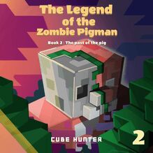 The Legend of the Zombie Pigman Book 2