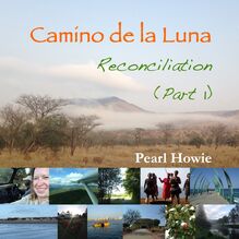 Camino de la Luna - Reconciliation (Part 1)