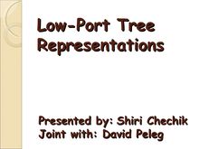 Low Port Tree Representations