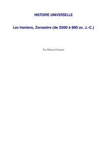HISTOIRE UNIVERSELLE Les Iraniens, Zoroastre (de 2500 à 800 av. J. C.)