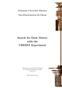 Search for dark matter with the CRESST experiment [Elektronische Ressource] / Rafael Florian Lang