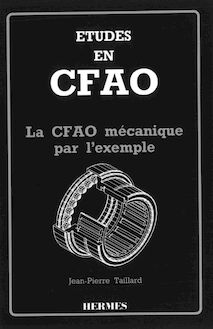 Etudes en CFAO : la CFAO mécanique par l exemple