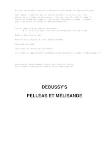 Debussy s Pelléas et Mélisande - A Guide to the Opera with Musical Examples from the Score