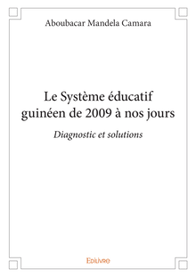 Le Système éducatif guinéen de 2009 à nos jours