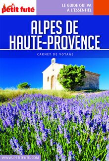 Alpes de Haute-Provence 2020 Petit Futé