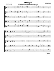 Partition , A Silly Sylvan Kissing Heaven-born FireComplete score - original key, alternate version (Tr Tr Tr T B), madrigaux - Set 2