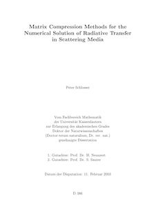 Matrix compression methods for the numerical solution of radiative transfer in scattering media [Elektronische Ressource] / Peter Schlosser