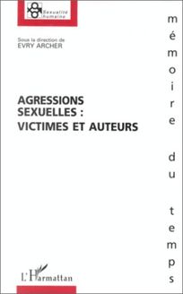 Agressions sexuelles : victimes et auteurs