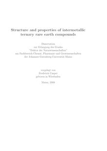 Structure and properties of intermetallic ternary rare earth compounds [Elektronische Ressource] / vorgelegt von Frederick Casper