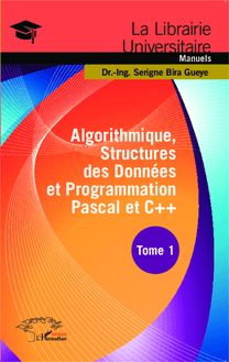 Algorithmique, Structures des Données et Programmation Pascal et C++ Tome 1