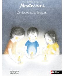 Un dîner aux bougies - Petite histoire pédagogie Montessori - Dès 3 ans
