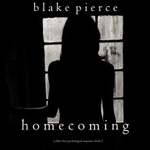 Homecoming (A Chloe Fine Psychological Suspense Mystery—Book 5)