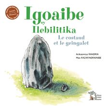 Igoaibe sy Ilebilitika/Le costaud et le gringalet