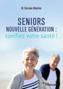 Seniors nouvelle génération : tonifiez votre santé !