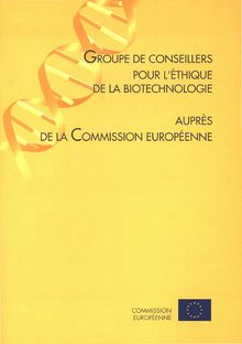 Groupe de conseillers pour l éthique de la biotechnologie auprès de la Commission européenne