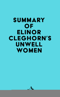 Summary of Elinor Cleghorn s Unwell Women