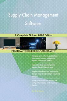 Supply Chain Management Software A Complete Guide - 2020 Edition