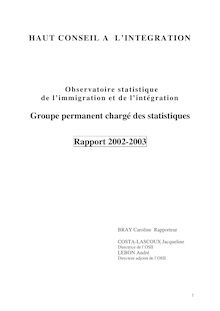 Observatoire statistique de l immigration et de l intégration - Groupe permanent chargé des statistiques : rapport 2002-2003