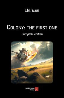 Colony: the first one : Complete edition