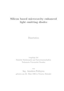Silicon based microcavity enhanced light emitting diodes [Elektronische Ressource] / von Jaroslava Potfajova