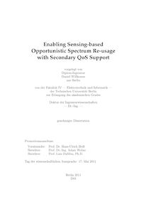 Enabling Sensing-based Opportunistic Spectrum Re-usage with Secondary QoS Support [Elektronische Ressource] / Daniel Willkomm. Betreuer: Adam Wolisz