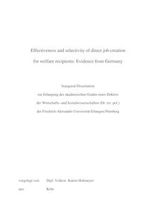 Effectiveness and selectivity of direct job creation for welfare recipients [Elektronische Ressource] : evidence from Germany / vorgelegt von: Katrin Hohmeyer
