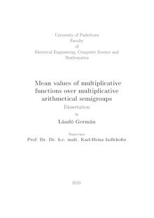 Mean values of multiplicative functions over multiplicative arithmetical semigroups [Elektronische Ressource] / by L´aszl´o Germ´an