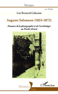 Auguste Salzmann (1824-1872)