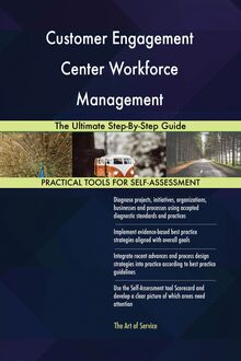 Customer Engagement Center Workforce Management The Ultimate Step-By-Step Guide