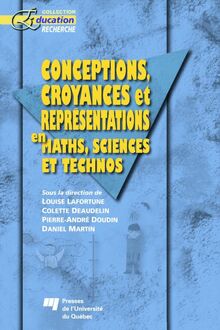 Conceptions, croyances et représentations en maths, sciences et technos