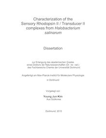 Characterization of the sensory rhodopsin II, transducer II complexes from Halobacterium salinarum [Elektronische Ressource] / vorgelegt von Young Jun Kim