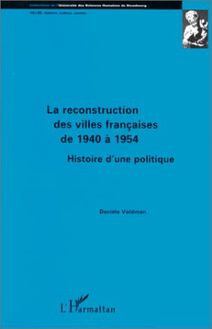 La reconstruction des villes françaises de 1940 à 1954