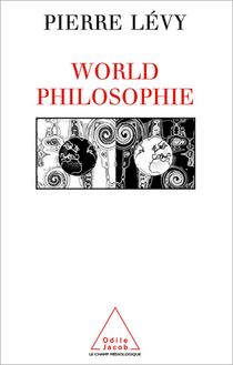 World philosophie : Le marché, le cyberespace et la conscience