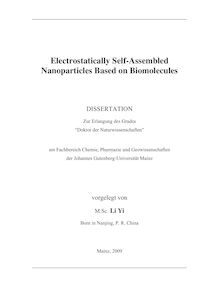 Electrostatically self-assembled nanoparticles based on biomolecules [Elektronische Ressource] / vorgelegt von Li Yi