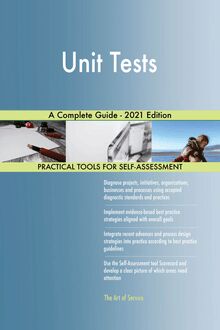 Unit Tests A Complete Guide - 2021 Edition