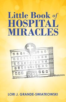 Little Book of Hospital Miracles