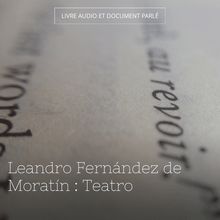 Leandro Fernández de Moratín : Teatro