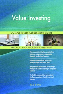 Value Investing Complete Self-Assessment Guide