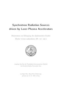 Synchrotron Radiation Sources driven by laser plasma accelaerators [Elektronische Ressource] / von Hans-Peter Schlenvoigt