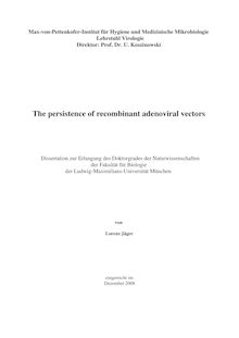 The persistence of recombinant adenoviral vectors [Elektronische Ressource] / von Lorenz Jäger