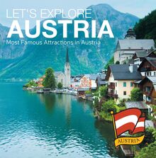 Let s Explore Austria s (Most Famous Attractions in Austria s)