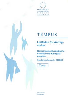 Tempus Leitfaden für Antragsteller. Gemeinsame Europäische Projekte und Kompaktprojekte Akademisches Jahr 1998/99