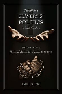 Sanctifying Slavery and Politics in South Carolina