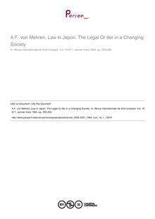 A.F. von Mehren, Law in Japon. The Légal Or der in a Changing Society - note biblio ; n°1 ; vol.16, pg 255-256