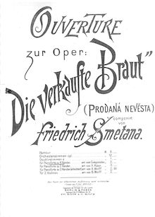 Partition complète, pour Bartered Bride, Prodaná nevěsta / Die Verkaufte Braut par Bedřich Smetana