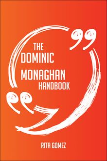 The Dominic Monaghan Handbook - Everything You Need To Know About Dominic Monaghan
